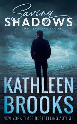 Saving Shadows: Shadows Landing #1 - Brooks, Kathleen