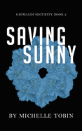 SAVING SUNNY Grimaldi Security Book 2