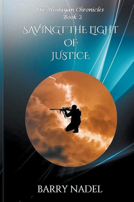 Saving the Light of Justice - Nadel, Barry, Dr.