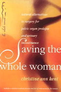 Saving the Whole Woman: Natural Alternatives to Surgery for Pelvic Organ Prolapse