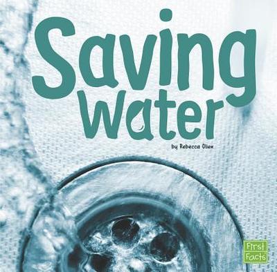 Saving Water - Olien, Rebecca