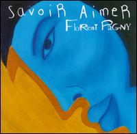 Savoir Aimer - Florent Pagny