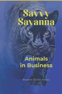 Savvy Savanna: Animals in Business