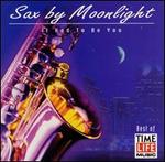 Sax by Moonlight: It Had to Be You