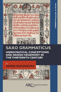 Saxo Grammaticus: Hierocratical Conceptions and Danish Hegemony in the Thirteenth Century