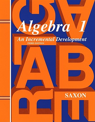 Saxon Algebra 1 Solutions Manual Third Edition - Saxon, and 1370, and Saxon Publishers (Prepared for publication by)
