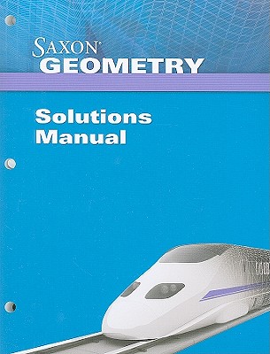 Saxon Geometry Solution Manual - Saxon Publishers (Creator)