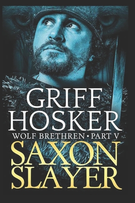 Saxon Slayer - Hosker, Griff