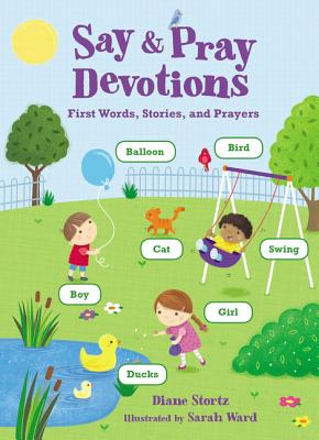 Say and Pray Devotions - Stortz, Diane M