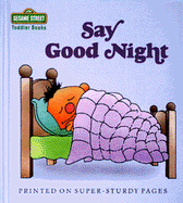 Say Good Night - Ross, Anna, and Norman Gorbaty Inc