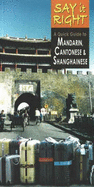 Say it Right: A Quick Guide to Mandarin, Cantonese and Shanghainese