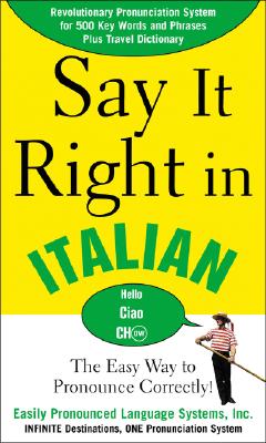 Say It Right in Italian - Easily Pronounced Language Systems (Creator)