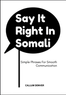 Say It Right In Somali: Simple Phrases For Smooth Communication