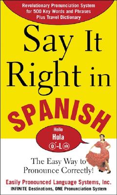Say It Right in Spanish - Peters, Clyde, and Nisset, Luc (Illustrator)