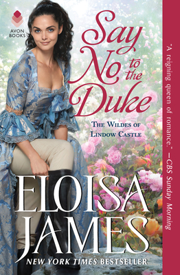 Say No to the Duke: The Wildes of Lindow Castle - James, Eloisa