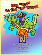 Say No! To The N Word!: Say No to the N word