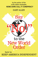 Say "NO!" to the new world order