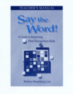 Say the Word!: A Guide to Improving Word Recognition Skills - Loss, Barbara Rosenberg