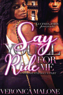 Say You'll Ride for Me: Until Death Do Us Apart