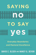 Saying No to Say Yes: Everyday Boundaries and Pastoral Excellence