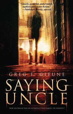 Saying Uncle - Gifune, Greg F