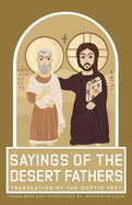 Sayings of the Desert Fathers: Translation of the coptic text