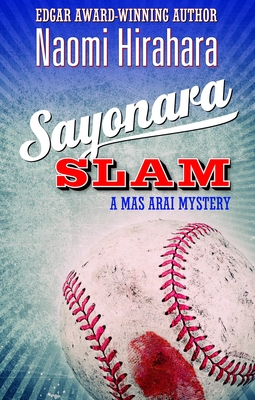 Sayonara Slam: A Mas Arai Mystery - Hirahara, Naomi