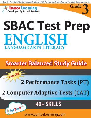 SBAC Test Prep: Grade 3 English Language Arts Literacy (ELA) Common Core Practice Book and Full-length Online Assessments: Smarter Balanced Study Guide - Learning, Lumos