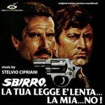 Sbirro, La Tua Legge  Lenta... La Mia... No! [Original Motion Picture Soundtrack]
