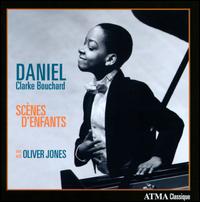 Scnes d'Enfants - Daniel Clarke Bouchard (piano); Oliver Jones (piano)