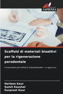 Scaffold di materiali bioattivi per la rigenerazione parodontale