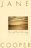 Scaffolding: Selected Poems - Cooper, Jane