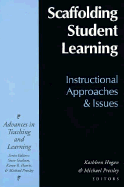 Scaffolding Student Learning: Intructional Approaches and Issues