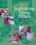 Scaffolding Young Writers: A Writers' Workshop Approach
