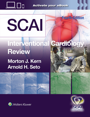 SCAI Interventional Cardiology Review - KERN, MORTON J., MD, and SETO, ARNOLD H.