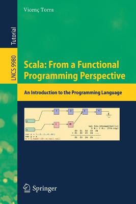 Scala: From a Functional Programming Perspective: An Introduction to the Programming Language - Torra, Vicenç