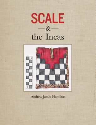 Scale and the Incas - Hamilton, Andrew James