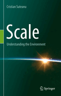 Scale: Understanding the Environment