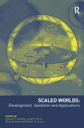 Scaled Worlds: Development, Validation and Applications