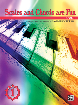 Scales and Chords Are Fun, Bk 1: Major (Selected Studies) - Hirschberg, David