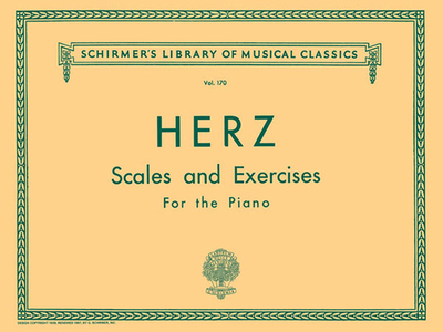 Scales and Exercises: Schirmer Library of Classics Volume 170 Piano Technique - Herz, Henri (Composer), and Vogrich, Max (Editor)