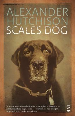 Scales Dog: New and Selected Poems - Hutchison, Alexander, Dr.