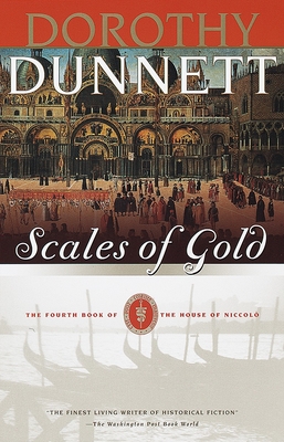 Scales of Gold: Book Four of the House of Niccolo - Dunnett, Dorothy