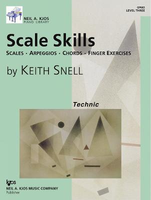 Scales Skills (Level Three) Technic (Neil a. Kjos Piano Library) - Snell, Keith