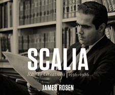 Scalia: Rise to Greatness: 1936 - 1986