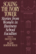 Scaling the Ivory Tower: Stories from Women in Business School Faculties