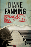 Scandal in the Secret City: a World War Two Mystery Set in Tennessee