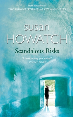 Scandalous Risks - Howatch, Susan