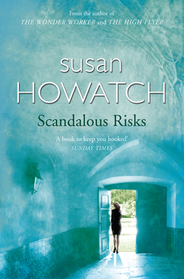 Scandalous Risks - Howatch, Susan