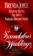 Scandalous Weddings: Something Old, Something New, Something Scandalous-Could It Be True?
